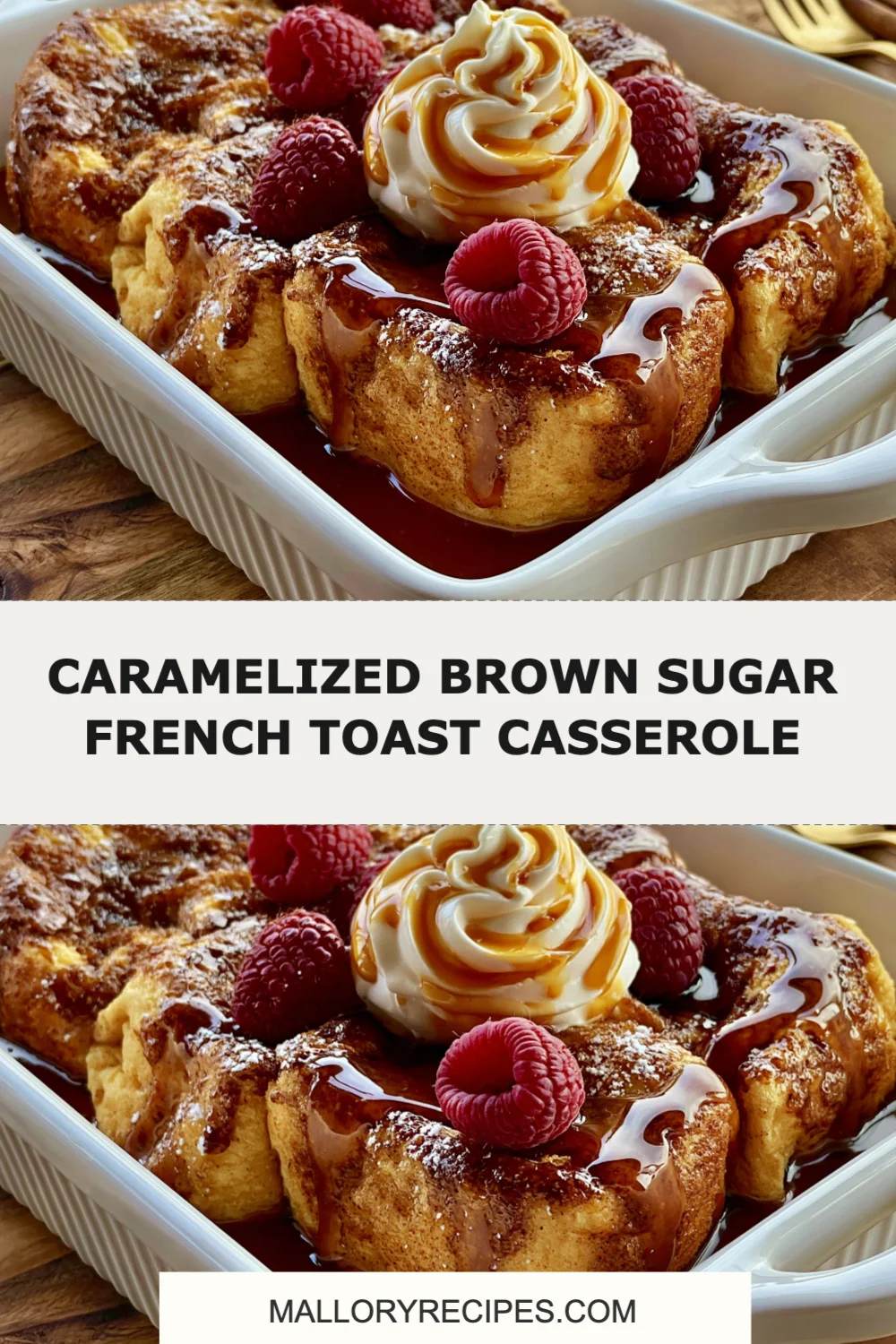 Delight Your Mornings with Caramelized Brown Sugar French Toast Casserole Recipe!