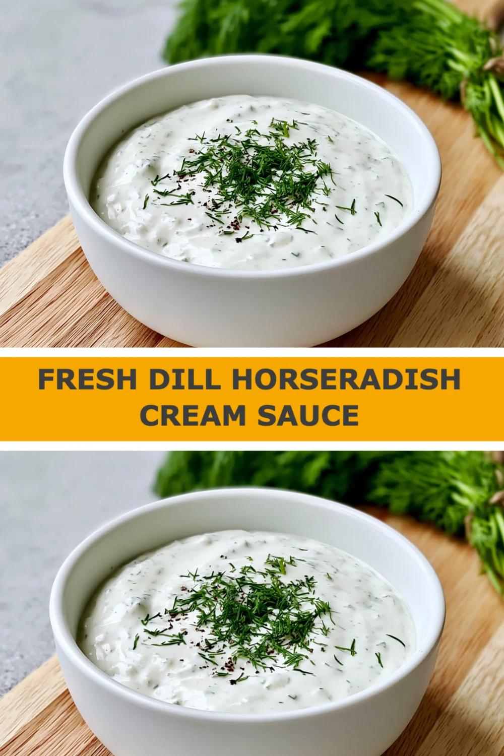 Elevate Your Meals with Fresh Dill Horseradish Cream Sauce: Quick and Delicious Recipe!