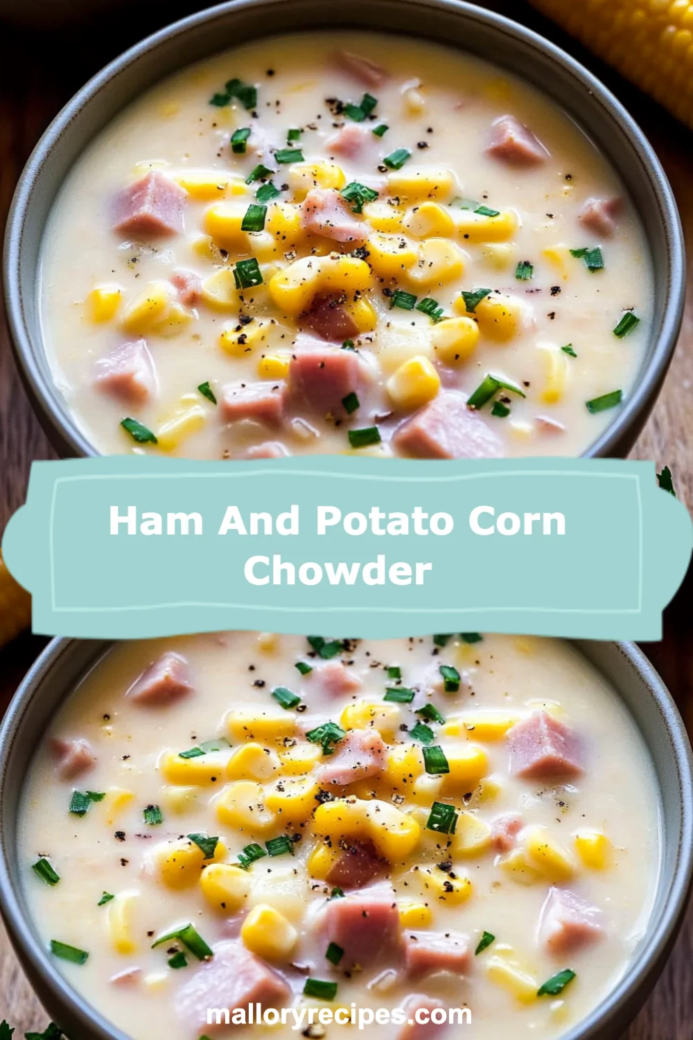 Ham and Potato Corn Chowder Recipe (Creamy and Comforting!)