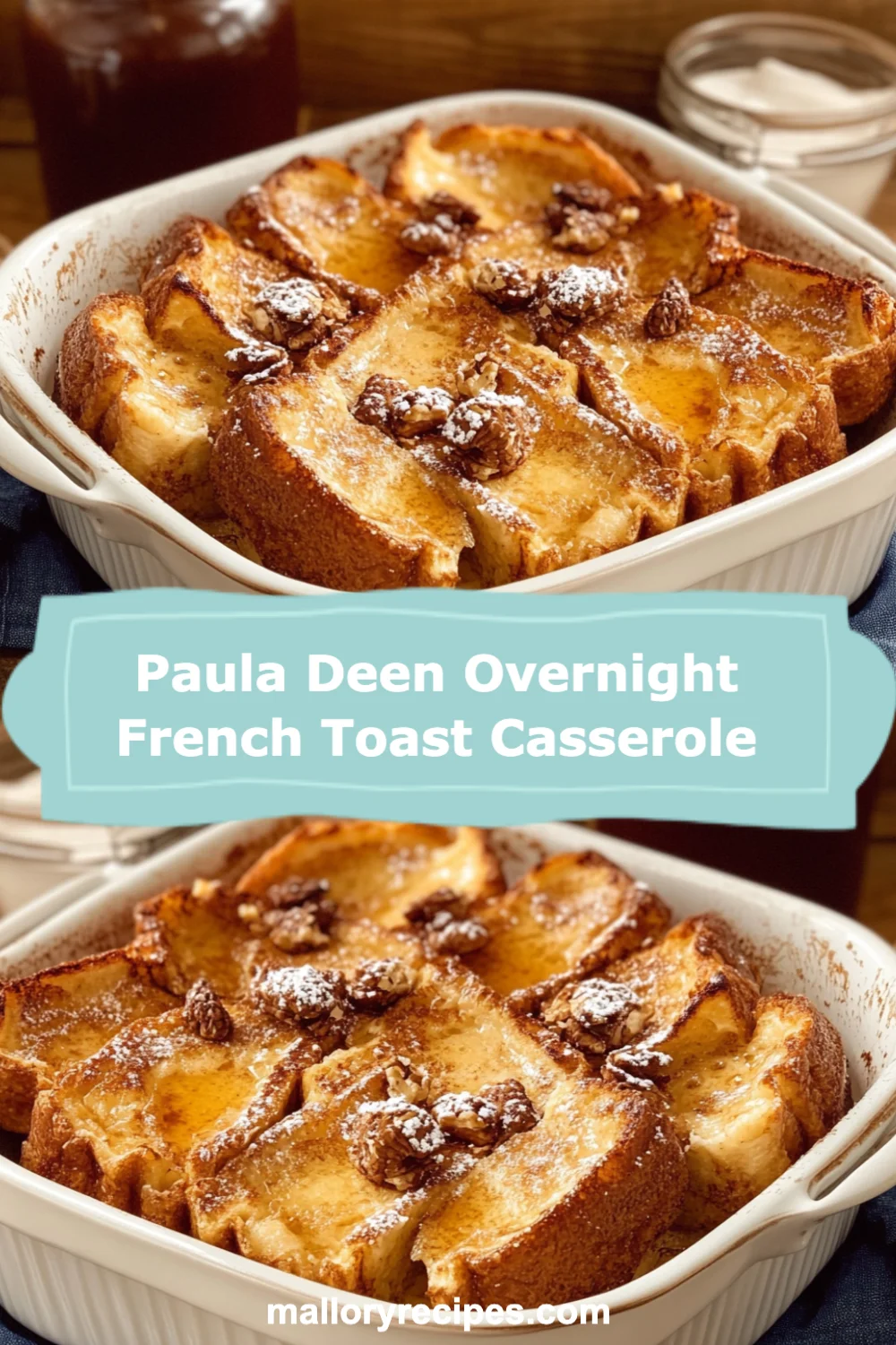 Paula Deen Overnight French Toast Casserole Recipe