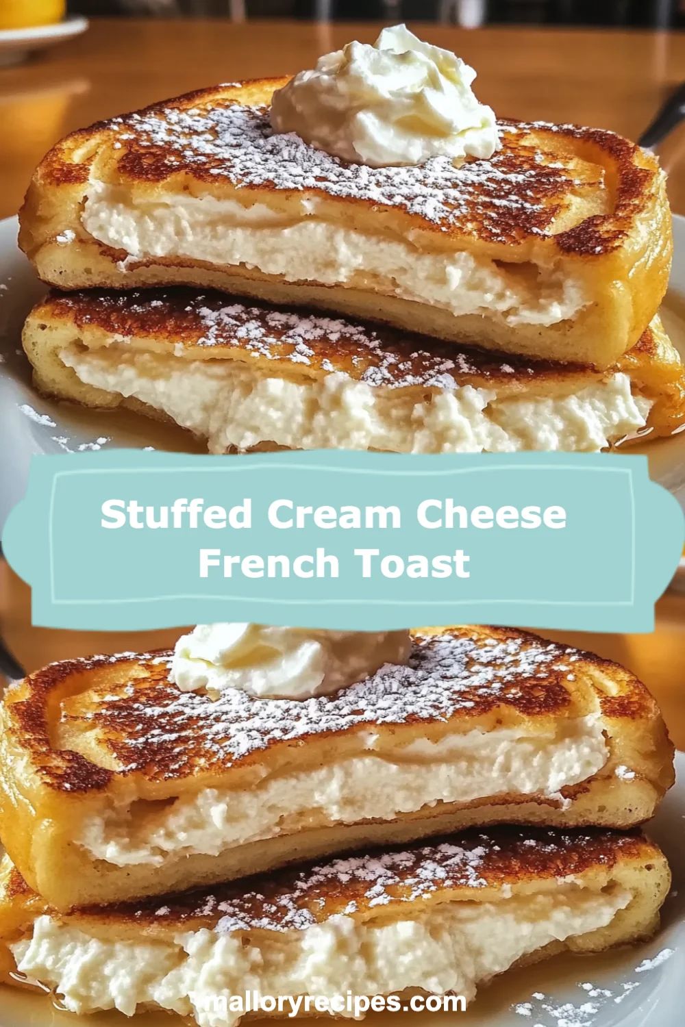 Indulge in Decadence: Easy Stuffed Cream Cheese French Toast Recipe for Breakfast Bliss